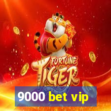 9000 bet vip